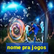 nome pra jogos